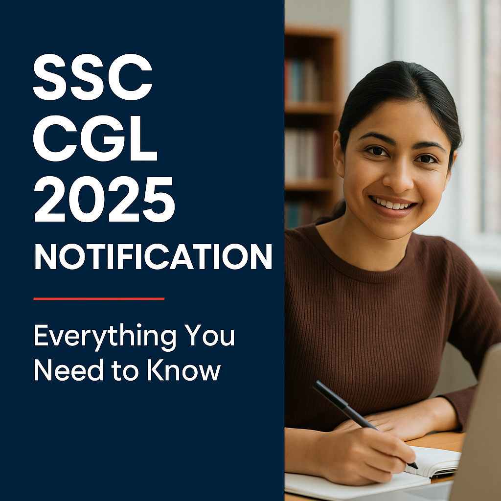 SSC CGL 2025 Notification: Everything You Need to Know